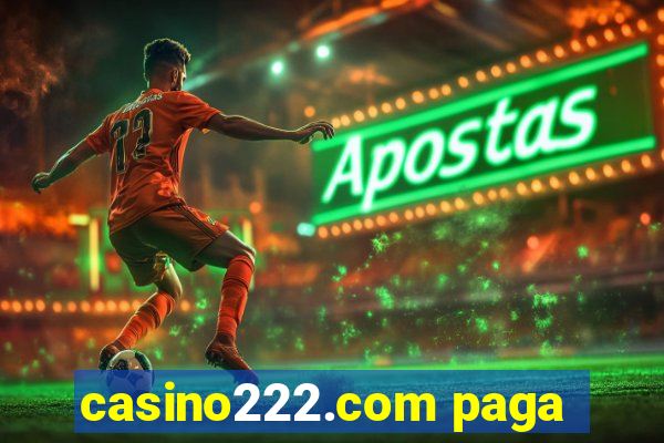 casino222.com paga